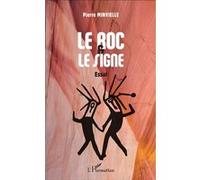 Pierre Minvielle – Le roc & le signe – Essai – Broché