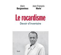 Le Rocardisme Devoir d'inventaire - Alain Bergounioux - Seuil - broché - Essai