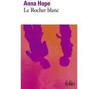 Anna Hope – Le Rocher blanc – Roman – Poche – Gallimard