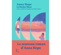 Le Rocher blanc - Anna Hope - Le Bruit Du Monde - broché - Roman