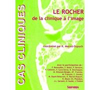 Le rocher de la clinique a l image De la clinique à l'image - Kathlyn Marsot-Dupuch - Sauramps Medical - broché - Etude