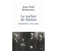 Le Rocher de Süsten, tome 1: Mémoires, 1942-1982