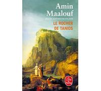 Le Rocher de Tanios - Amin Maalouf - Lgf - Poche - Roman