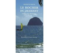 Kenneth White – Le Rocher du Diamant : Lettres de la Martinique