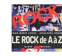 Jean‑Noël Ogouz & Jean‑Marie Leduc – Le Rock de A à Z – Dictionnaire/encyclopédie – 1999 – Broché