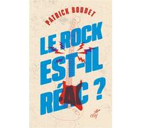 Le rock est-il réac ? - Patrick Boudet - Cerf - broché - Monographie