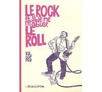 Le Rock Et Si Je Ne M'abuse Le Roll