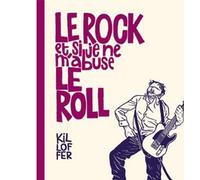 Le Rock et si je ne m'abuse le roll - Patrice Killoffer - L'association - broché - Bande dessinée