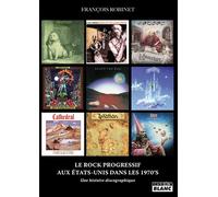 Le rock progressif aux Etats-Unis dans les 1970'S: Une histoire discographique