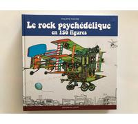 Le Rock Psychédélique En 150 Figures
