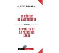 Le rodeur de valfreneuse Albert Bonneau (Auteur)