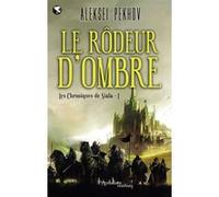 Le Rôdeur d'ombre Aleksei Pekhov (Auteur), Andrew Bromfield (Traduction), Jean-Pierre Pugi (Traduction)