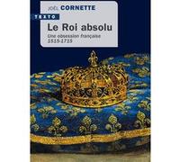 Le roi absolu Joël Cornette (Auteur)