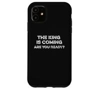 Le roi arrive, êtes-vous prêts ? Révélations : Le retour du Christ Coque pour iPhone 11