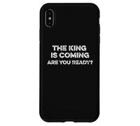Le roi arrive, êtes-vous prêts ? Révélations : Le retour du Christ Coque pour iPhone XS Max