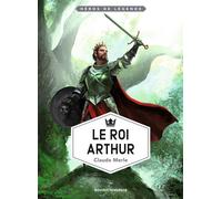 Le roi Arthur - Claude Merle - Bayard Jeunesse - Poche - Roman junior dès 9 ans