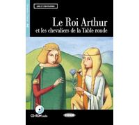 Le Roi Arthur et les chevaliers da la Table ronde: Niveau 2 A2