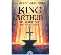 Le roi Arthur et ses chevaliers de la Table ronde