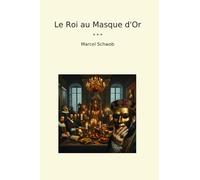 Le Roi au Masque d'Or
