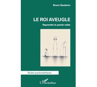 Le Roi aveugle: Reprendre la parole volée