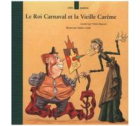 Le Roi Carnaval Et La Vieille Carême