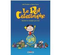 Le Roi catastrophe T01 - Adalbert ne manque pas d'air Lewis Trondheim (Auteur), Fabrice Parme (Dessinateur)