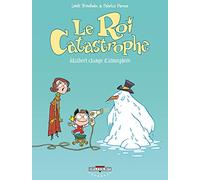 Le Roi catastrophe, tome 7 : Adalbert change d'atmosphère – Delcourt
