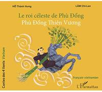 Le roi céleste de Phu Dong: Phù Dông Thiên Vuong À partir de 6 ans