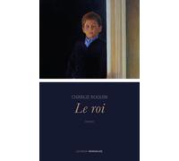 Le Roi - Charlie Roquin - Le Cherche-Midi - broché - Roman