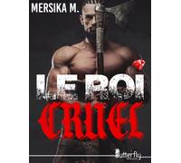 Le roi cruel - Mersika M. - Butterfly Eds - broché - Roman
