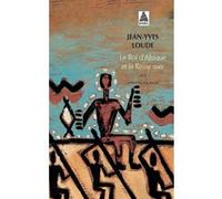 Le Roi d'Afrique et la Reine mer Jean-Yves Loude (Auteur)