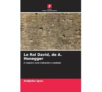 Le Roi David, de A. Honegger