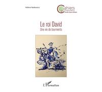 Hélène Nutkowicz – Le roi David : Une vie de tourments – Broché
