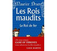 Le roi de fer (Les rois maudits, tome 1) (French Edition) by Druon, Maurice (2005) Mass Market Paperback