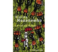 Tierno Monénembo – Le Roi de Kahel – Prix Renaudot 2008 – Points – Poche