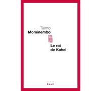Le Roi de Kahel - Tierno Monénembo - Seuil - broché - Roman