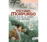 Le roi de la forêt des brumes Michael Morpurgo (Auteur), Patrick Gador (Traduction), François Place (Illustration)