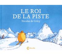 Le roi de la piste - Nicolas de Crécy - Cambourakis - broché - Album jeunesse dès 3 ans