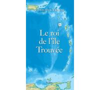 Le roi de lile trouvee - Christian Vellas - Slatkine - broché - Roman