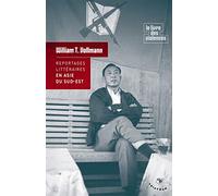 Le Roi de l'opium et autres enquêtes en Asie du Sud-Est