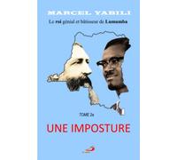 Le roi de Lumumba :: Tome 2a: UNE IMPOSTURE