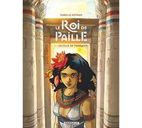Le Roi de Paille – Tome 1 : La Fille de Pharaon – Dargaud