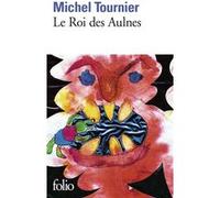 Le Roi des Aulnes Michel Tournier (Auteur)