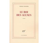 Le Roi des Aulnes - Michel Tournier - Gallimard - broché - Roman