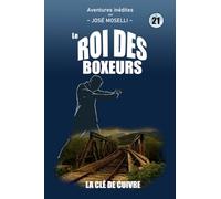 Le roi des boxeurs - Tome 21 - La clé de cuivre: Aventures inédites