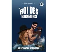 Le roi des boxeurs - Tome 8 - La revanche de Marcel: Ou les aventures autour du monde de Marcel Dunot