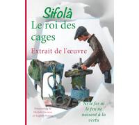 LE ROI DES CAGES ( Extrait de l’œuvre ): 4 ) IL RE DELLE GABBIE ( estratto d'opera )