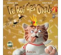 Le Roi des chats - Livre + CD Livre avec CD audio - Stéphanie Joire - Lutin Malin - Livre CD - Roman junior dès 9 ans CD