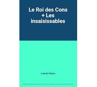 Le Roi des cons + Les insaisissables [Pack]