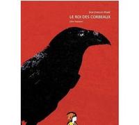Le Roi Des Corbeaux